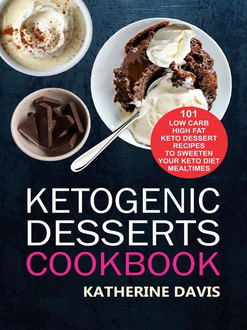 Title details for Ketogenic Desserts Cookbook by Katherine Davis - Wait list